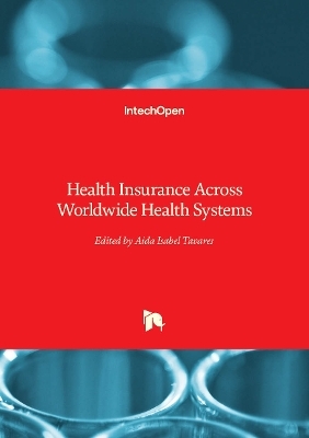 Health Insurance Across Worldwide Health Systems - 