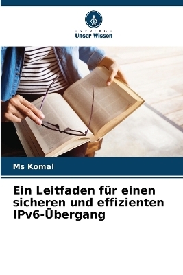 Ein Leitfaden für einen sicheren und effizienten IPv6-Übergang