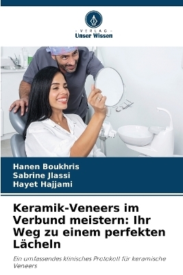 Keramik-Veneers im Verbund meistern - Hanen Boukhris, Sabrine Jlassi, Hayet Hajjami
