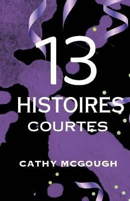 13 Histoires Courtes French Edition - Cathy McGough