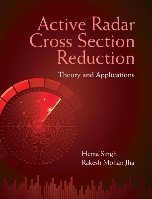 Active Radar Cross Section Reduction - Hema Singh, Rakesh Mohan Jha