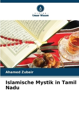 Islamische Mystik in Tamil Nadu - Ahamed Zubair