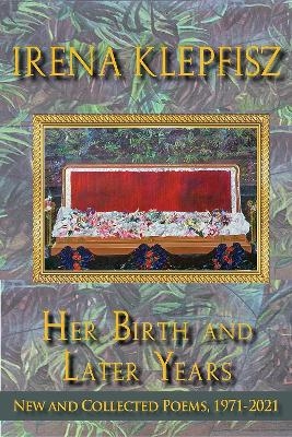 Her Birth and Later Years - Irena Klepfisz