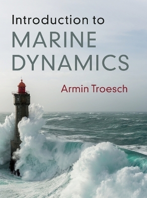 Introduction to Marine Dynamics - Armin W. Troesch