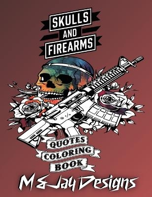 Guns and Flowers Quotes Coloring Book - M And Jay Designs