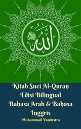 Kitab Suci Al-Quran Edisi Bilingual Bahasa Arab & Bahasa Inggris - Muhammad Vandestra