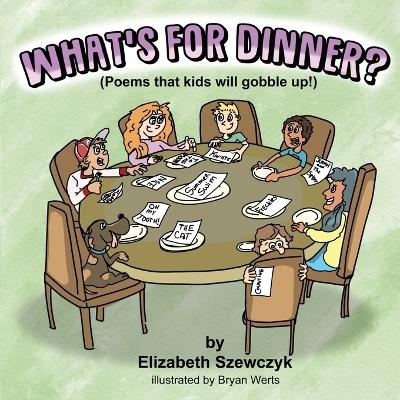 What's for Dinner - Elizabeth Szewczyk