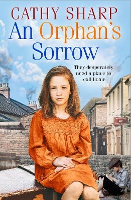 An Orphan&rsquo;s Sorrow - Cathy Sharp