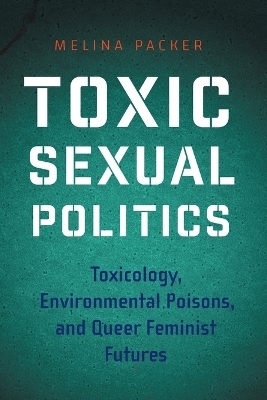 Toxic Sexual Politics