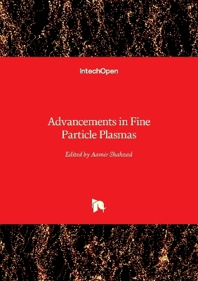 Advancements in Fine Particle Plasmas - 