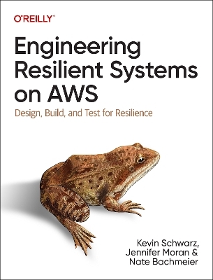 Engineering resilient systems on AWS - Kevin Schwarz, Jennifer Moran, Nate Bachmeier