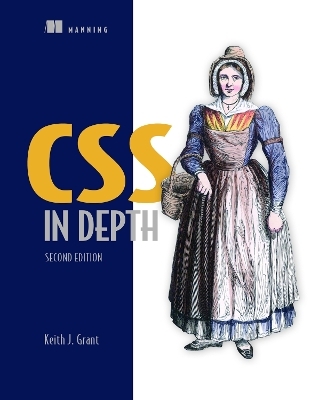 CSS in Depth, Second Edition - Keith Grant