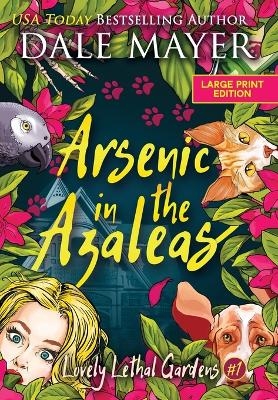 Arsenic in the Azaleas - Dale Mayer