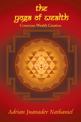 The Yoga of Wealth - Adrian Jnanadev Nathaniel