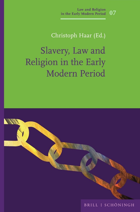 Slavery, Law and Religion in the Early Modern Period - 