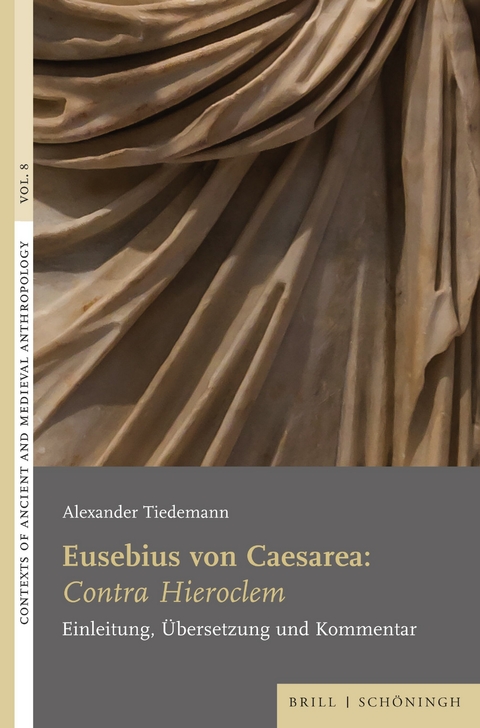 Eusebius von Caesarea: Contra Hieroclem - Alexander Tiedemann