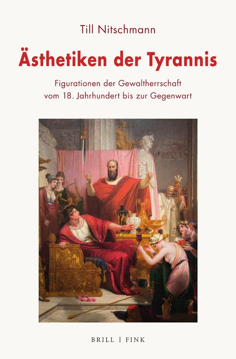 &Auml;sthetiken der Tyrannis - Till Nitschmann