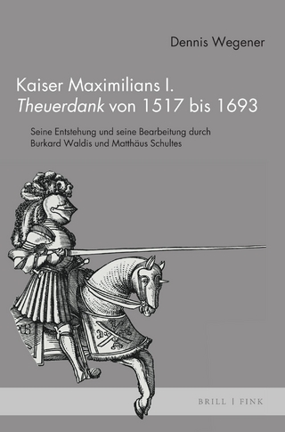Kaiser Maximilians I. Theuerdank von 1517 bis 1693