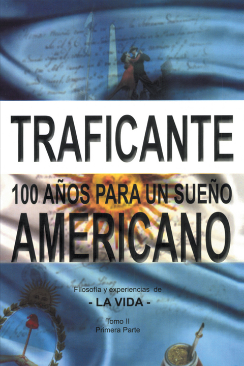 100 a&ntilde;os para un sue&ntilde;o americano - Salvatore Gerardo Traficante