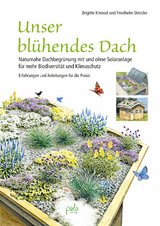 Unser blühendes Dach - Kleinod, Brigitte; Strickler, Friedhelm