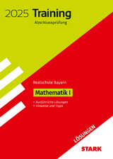 STARK Lösungen zu Training Abschlussprüfung Realschule 2025 - Mathematik I - Bayern - 