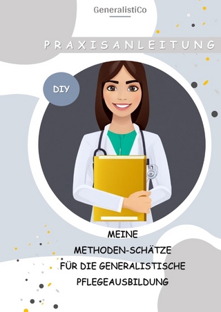 Meine Methodenschätze für die generalistische Pflegeausbildung