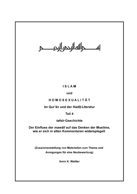 Islam und Homosexualit&auml;t im Qur&rsquo;&acirc;n und der Had&icirc;t-Literatur, Teil 4 - Klaus Waltter