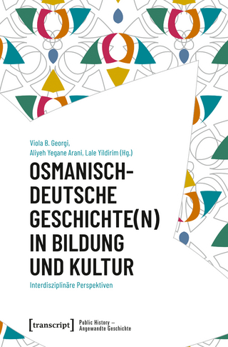 Osmanisch-deutsche Geschichte(n) in Bildung und Kultur