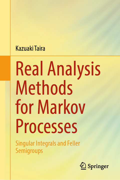 Real Analysis Methods for Markov Processes - Kazuaki Taira