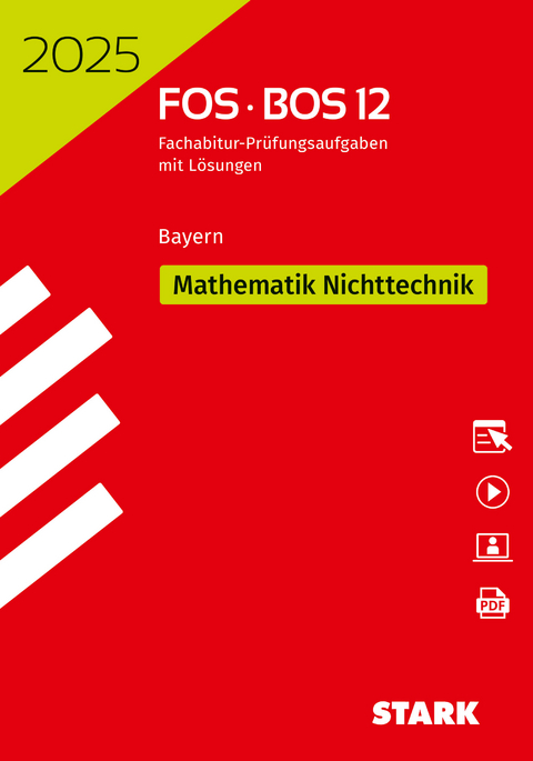 STARK Abiturprüfung FOS/BOS Bayern 2025 - Mathematik Nichttechnik 12. Klasse