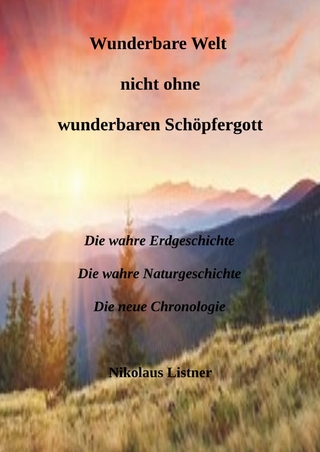 Wunderbare Welt nicht ohne wunderbaren Schöpfergott