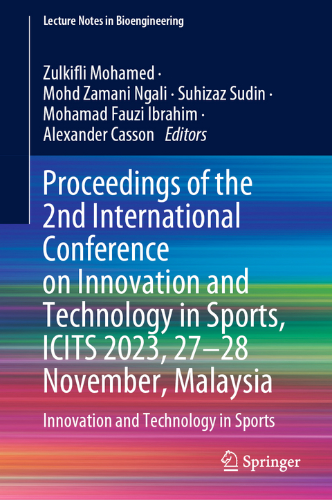 Proceedings of the 2nd International Conference on Innovation and Technology in Sports, ICITS 2023, 27&ndash;28 November, Malaysia - 