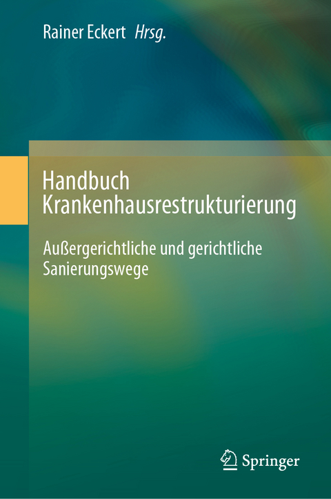 Handbuch Krankenhausrestrukturierung - 