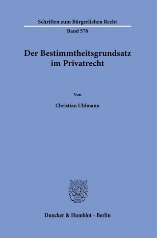 Der Bestimmtheitsgrundsatz im Privatrecht