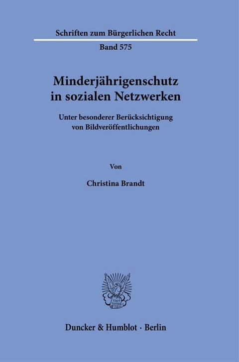 Minderj&auml;hrigenschutz in sozialen Netzwerken - Christina Brandt