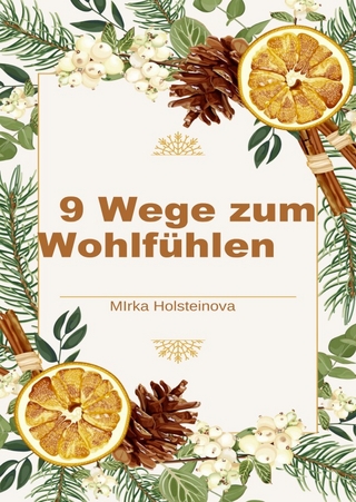 9 Wege zum Wohlfühlen