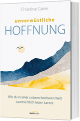 Unverw&uuml;stliche Hoffnung - Christine Caine