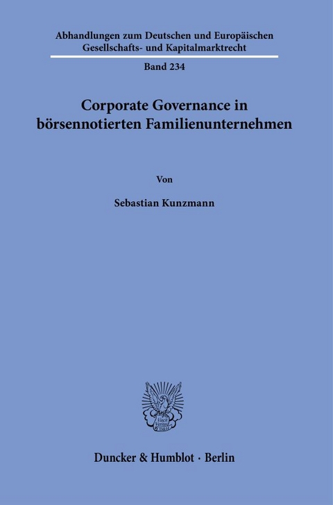 Corporate Governance in b&ouml;rsennotierten Familienunternehmen. - Sebastian Kunzmann