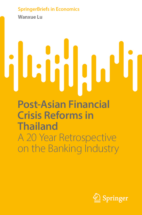 Post-Asian Financial Crisis Reforms in Thailand - Wanxue Lu