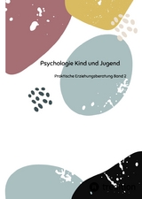 Psychologie Kind und Jugend Teil 2 - Nico Michaelis