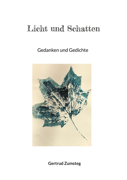 Licht und Schatten - Gertrud Zumsteg