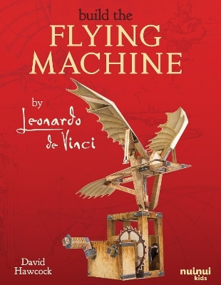 Leonardo da Vinci Flying Machines - David Hawcock