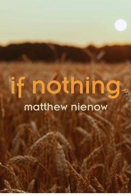 If Nothing - Matthew Nienow