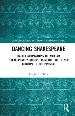 Dancing Shakespeare - Iris Julia B&uuml;hrle