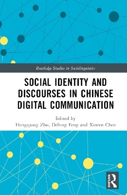 Social Identity and Discourses in Chinese Digital Communication - 