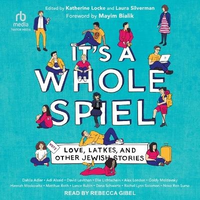 It's a Whole Spiel - Katherine Locke, Laura Silverman
