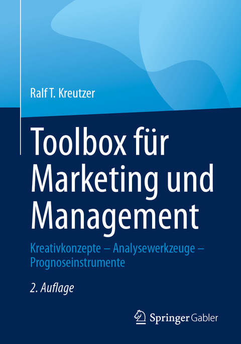 Toolbox f&uuml;r Marketing und Management - Ralf T. Kreutzer