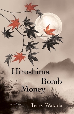 Hiroshima Bomb Money - Terry Watada