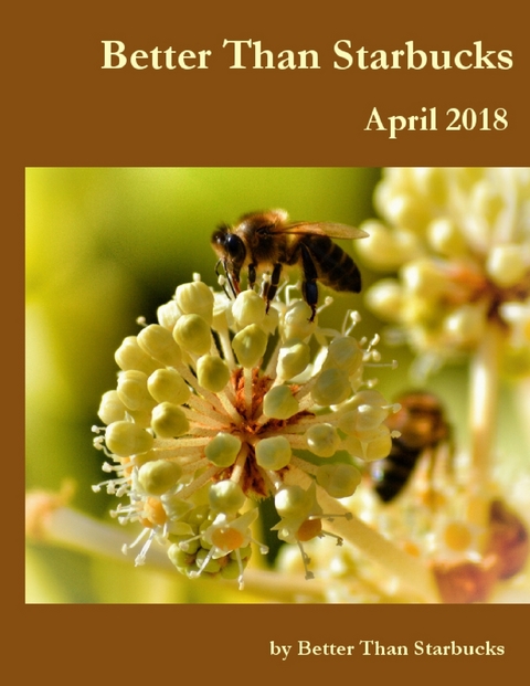 Better Than Starbucks April 2018 -  Better Than Starbucks