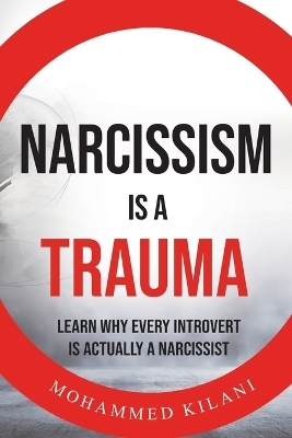 Narcissism is a Trauma - Mohammed Kilani